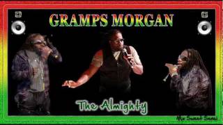 Gramps Morgan  The Almighty [upl. by Ahtiuqal]