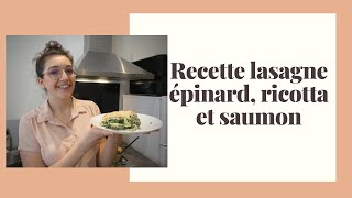 Recette de lasagnes épinard saumon ricotta [upl. by Hartman5]