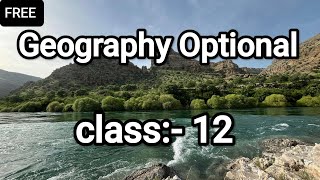 Geography Optional Class  12 [upl. by Eivla]