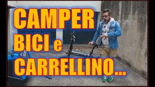 CAMPER  BICICLETTA ELETTRICA e CARRELLINO PER LA LOLINA [upl. by Werdn944]