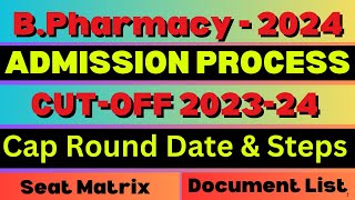 BPharmacy Admission Process 2024  Cap Round Date amp Steps  CUTOFF  Seat Matrix  Document List [upl. by Ailuy857]