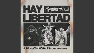 Hay Libertad [upl. by Mareah]