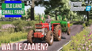 WAT TE ZAAIEN  Old land Small Farm  5   Farming Simulator 22 fs22 farmingsimulator22 [upl. by Maier165]