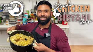 Simple No Nonsense Chicken Biriyani Recipe  Easy Step By Step Tutorial [upl. by Haggi]