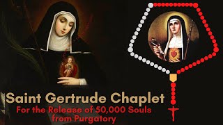 St Gertrude Chaplet  For the Release of 50000 Souls From Purgatory [upl. by Ayocat148]