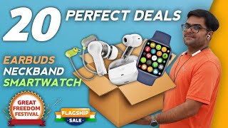 Best Earbuds Neckband amp Smartwatch Deals 🔥 Amazon Great Freedom Festival amp Flipkart Flagship Sale ⚡ [upl. by Eelynnhoj]