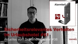 Sicherheitsrelevantes Verhalten im Urlaubshotel 01 Aktuelles vom Sicherheitsberater 06 [upl. by Gibbeon899]