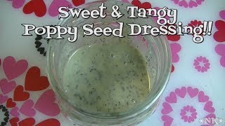 Sweet amp Tangy Poppy Seed Salad Dressing Noreens Kitchen [upl. by Marja]