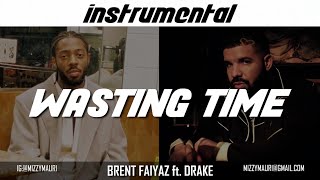 Brent Faiyaz ft Drake  Wasting Time INSTRUMENTAL reprod [upl. by Ahsenal]