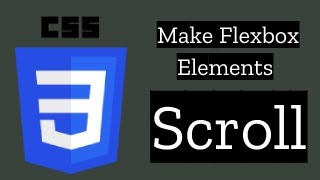 Make your flexbox elements scroll  CSS Tutorial [upl. by Shelbi]