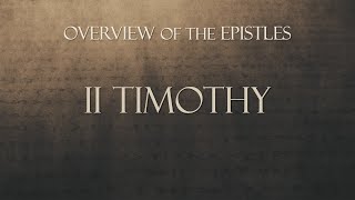 Overview of the Epistles Class 26 II Timothy 115–422 [upl. by Jay]