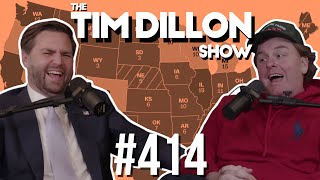 Sen JD Vance  The Tim Dillon Show 414 [upl. by Atteroc]