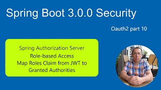 Spring Boot 3 Tutorial Security Oauth2  Rolebased Access  Roles from JWT to Granted authotities [upl. by Aliber]