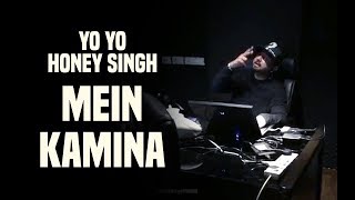 Yo Yo Honey Singh Music Session  Mein Kamina with Singsta and Hommie [upl. by Immas]