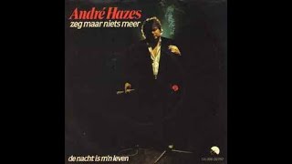 André Hazes – Zeg Maar Niets Meer [upl. by Ggerk]