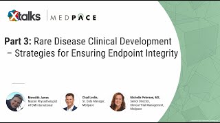 Part 3 Rare Disease Clinical Development  Strategies for Ensuring Endpoint Integrity [upl. by Nochur]