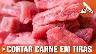 Como cortar carne em tiras ou iscas [upl. by Bowers]