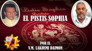 El Pistis Sophia por el V M Lakhsmi Daimon [upl. by Anilok334]