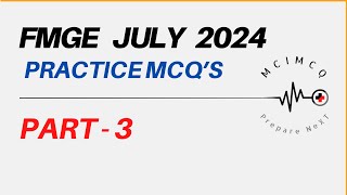 FMGE July 2024 PRACTICE MCQS  TOPICS  NEETPG PRACTICE MCQS  Part  3 [upl. by Notnef657]