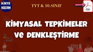 Kimyasal Tepkimeler ve Denkleştirme  10Sınıf  Tyt  Kimya Hocam [upl. by Esila]