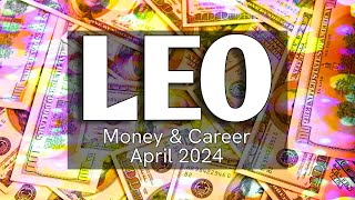 LEO 💰 A LUCRATIVE MONTH FULL OF IMPORTANT VICTORY amp IMPROVEMENT  Money amp Career April 2024 [upl. by Fariss]