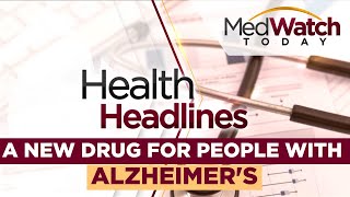 A New Drug Approved by the FDA for Alzheimer Patients [upl. by Eldreeda]