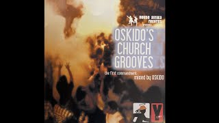 Oskidos Church Grooves First Commandment  Throwback 19  Compilation [upl. by Darrelle916]