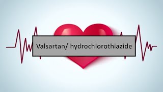 quotles médicaments cardiologie et angeiologiequot Valsartan hydrochlorothiazide [upl. by Jereme]