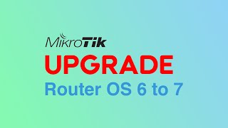 RouterOS Upgrade From v6 to v7 on Mikrotik [upl. by Mairim]