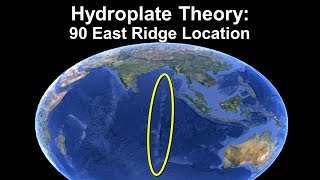 Hydroplate Theory The 90 East Ridge Location now w CC [upl. by Eduardo]