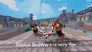 Roblox BedWars is very fun [upl. by Eibbed]