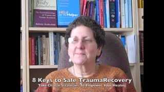 Introduction to 8 Keys to Safe Trauma Recovery 1 [upl. by Newcomb]