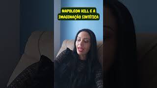 NAPOLEON HILL E A IMAGINAÇÃO SINTÉTICA terezamaciel napoleonhill penseeenriqueça riqueza shorts [upl. by Ocinom]