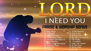 TOP 100 BEAUTIFUL WORSHIP SONGS 2025  2 HOURS NONSTOP CHRISTIAN GOSPEL SONGS 2021 I NEED YOU LORD [upl. by Macintyre513]