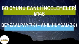 Go Oyunu Canlı İncelemeleri 146 beyzaalpay7k  anilhuysal3k [upl. by Craner]