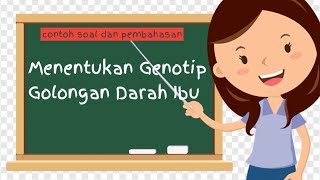 Menentukan Genotip Golongan Darah Ibu [upl. by Ritchie]