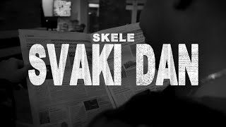 SKELE  SVAKI DAN OFFICIAL VIDEO [upl. by Derwon]