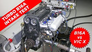 VTEC TURBO TESTHONDA B16A INTAKE TESTSTOCK P30 VS EDELBROCK VICTOR XWHAT WORKS BEST UNDER BOOST [upl. by Gievlos]