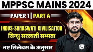 MPPSC Mains 2024 History Paper 1 Part A  Indus  Saraswati Civilisation  MPPSC Mains History [upl. by Notned25]