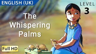 The Whispering Palms Learn English UK with subtitles  Story for Children quotBookBoxcomquot [upl. by Allie45]