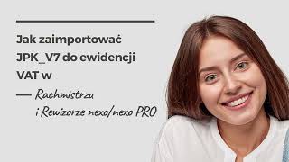 Jak zaimportować JPKV7 do ewidencji VAT w Rachmistrzu i Rewizorze nexonexo PRO [upl. by Wehttam999]