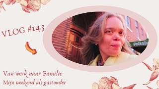 VLOG 143 Van werk naar Familie mijn weekend als gastouder [upl. by Nylecyoj]