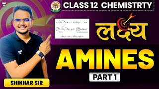 Class 12th Chemistry  Amines  Part  1  Organic Chemistry  Shikhar Sir [upl. by Chaffinch]