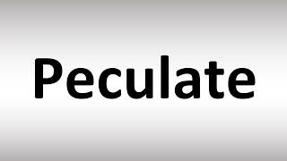 How to Pronounce Peculate [upl. by Maressa]