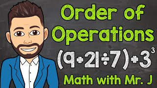 Order of Operations 4 Examples  PEMDAS  Math with Mr J [upl. by Hughmanick389]