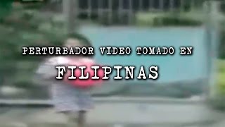 Perturbador video tomado en Filipinas [upl. by Melinda]