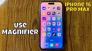 How to Use Magnifier iPhone 16 Pro Max new [upl. by Elyak]