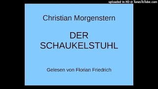 Christian Morgenstern DER SCHAUKELSTUHL AUF DER VERLASSENEN TERRASSE Galgenlieder [upl. by Rosemonde]