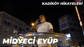 Midyeci Eyüp  Kadıköy Hikayeleri  Bölüm 1 [upl. by Naitsirk]