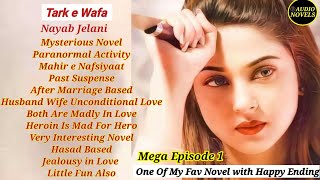 Tark e Wafa by Nayab Jelani  My Favourite Novel  Mysterious Loving Caring HusbandAfter Marriage [upl. by Laiceps]